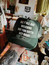 Load image into Gallery viewer, All Yall Are Welcome Trucker Hat

