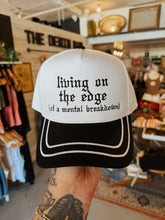 Load image into Gallery viewer, Living On The Edge Trucker Hat
