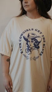 Even Cowgirls Get The Blues Tee