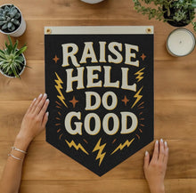 Load image into Gallery viewer, Raise Hell Do Good Camp Flag
