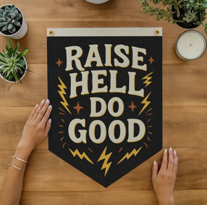 Raise Hell Do Good Camp Flag