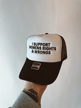 Load image into Gallery viewer, I Support Women’s Rights &amp; Wrongs Trucker Hat
