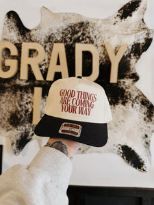 Good Things Are Coming Your Way Trucker Hat