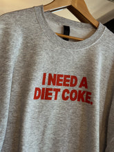 Load image into Gallery viewer, I Need A Diet Coke Sweatshirt - GL ORIGINAL
