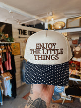 Load image into Gallery viewer, Enjoy The Little Things Trucker Hat
