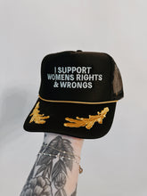 Load image into Gallery viewer, I Support Women’s Rights &amp; Wrongs Trucker Hat
