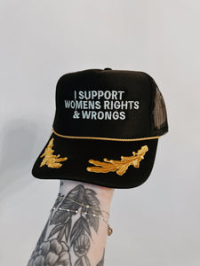 I Support Women’s Rights & Wrongs Trucker Hat