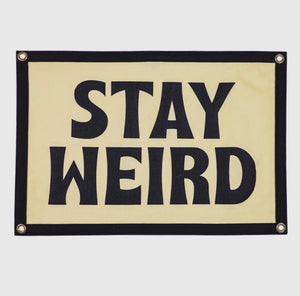 Stay Weird Camp Flag