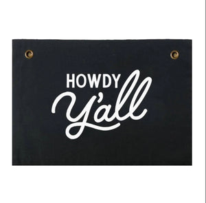 Howdy Y’all Cursive Small Canvas Flag