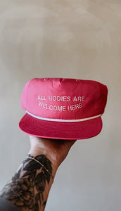 All Bodies Are Welcome Here Embroidered Hat